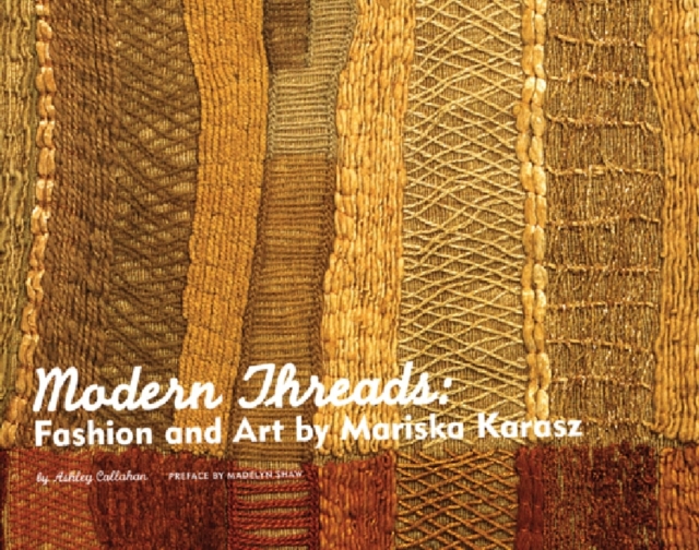 Modern Threads : Fashion and Art by Mariska Karasz, Paperback / softback Book