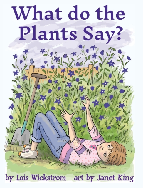 What Do the Plants Say? (hardcover 8x10), Hardback Book