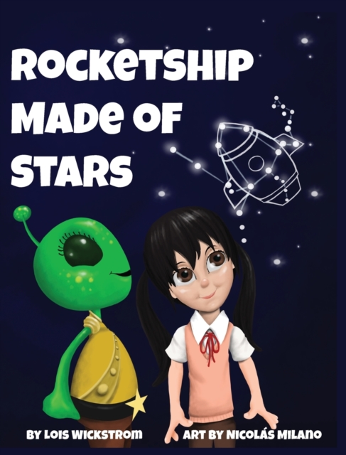 Rocketship Made of Stars : Naming Constellations, Hardback Book