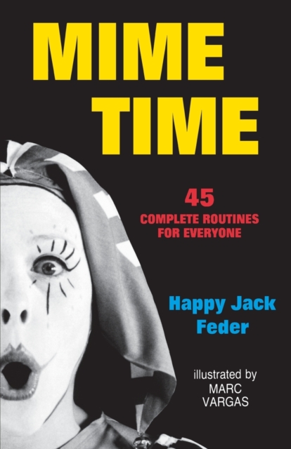 Mime Time : 45 Complete Routines for Everyone, Paperback / softback Book