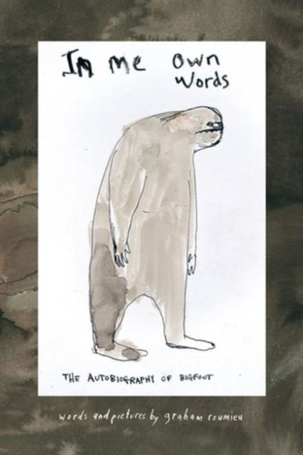 In Me Own Words : The Autobiography of Bigfoot, Board book Book