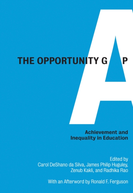 The Opportunity Gap : Achievement and Inequality in Education, Paperback / softback Book