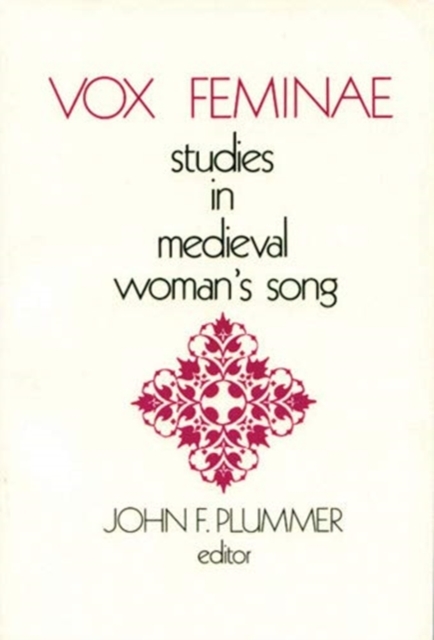 Vox Feminae : Studies in Medieval Woman's Song, Paperback / softback Book