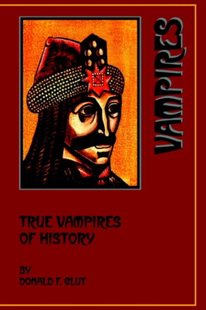 True Vampires of History, Paperback / softback Book