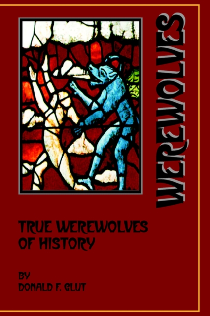True Werewolves of History, Paperback / softback Book