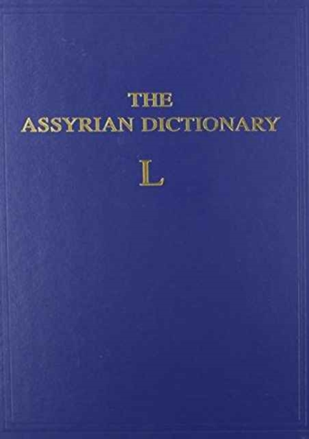 Assyrian Dictionary of the Oriental Institute of the University of Chicago, Volume 9, L, Hardback Book