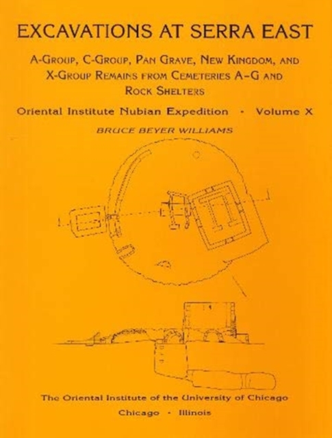 Excavations at Serra East, Parts 1-5 : A-Group, C-Group, Pan Grave, New Kingdom, and X-Group Remains from Cemeteries A-G and Rock Shelters, Hardback Book