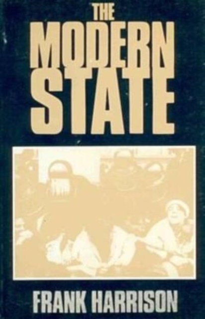 Modern State : An Anarchist Analysis, Paperback / softback Book