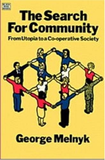 The Search For Community - From Utopia to a Co-operative Society, Paperback / softback Book