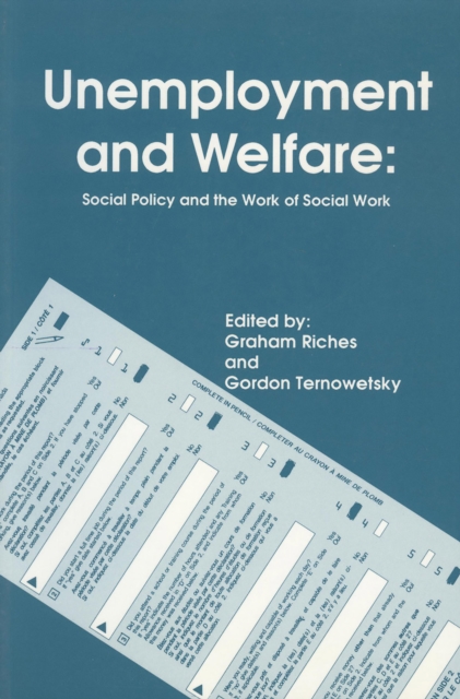 Unemployment and Welfare : Social Policy and the Work of Social Work, Paperback / softback Book