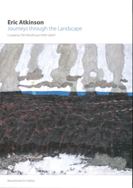 Eric Atkinson : Journeys Through the Landscape, Paperback / softback Book