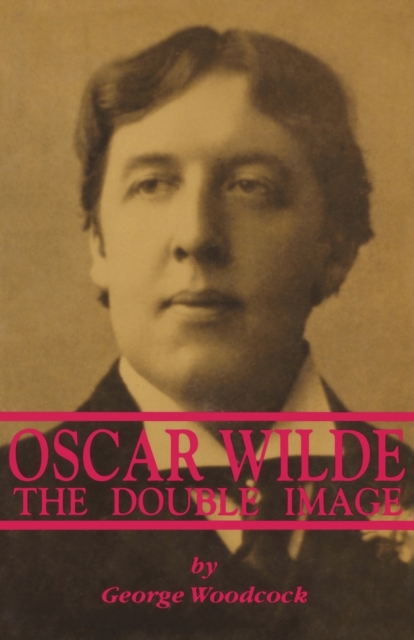 Oscar Wilde: The Double Image - The Double Image, Paperback / softback Book