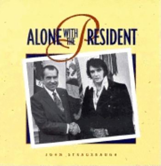 Alone with the President, Paperback / softback Book