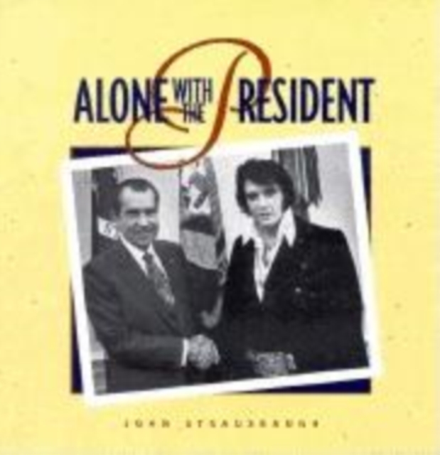 Alone with the President, Hardback Book