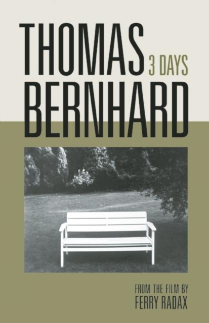 Thomas Bernhard: 3 Days, Hardback Book