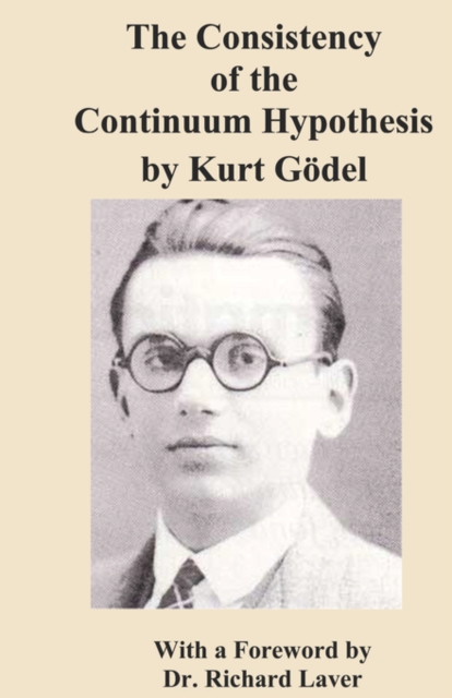 The Consistency of the Continuum Hypothesis by Kurt Godel, Paperback / softback Book