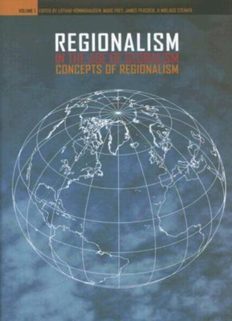 Regionalism in the Age of Globalism : Regionalism in the Age of Globalism, Volume 1 Concepts of Regionalism v. 1, Hardback Book