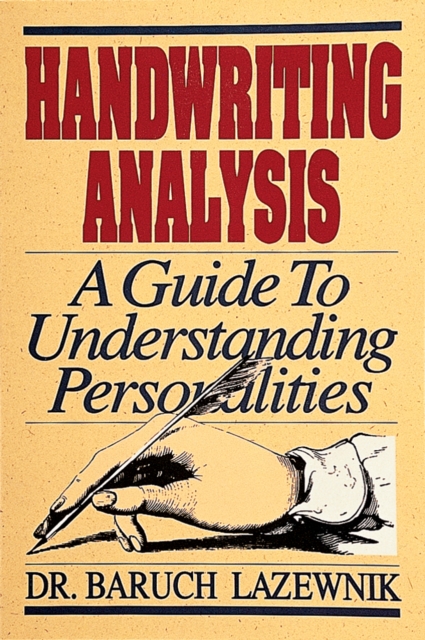 Handwriting Analysis : A Guide to Understanding Personalities, Paperback / softback Book