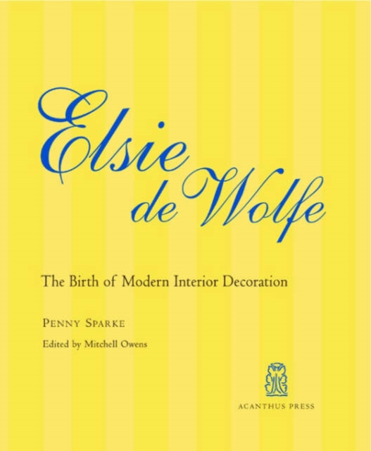 Elsie De Wolfe : The Birth of Modern Interior Design, Hardback Book