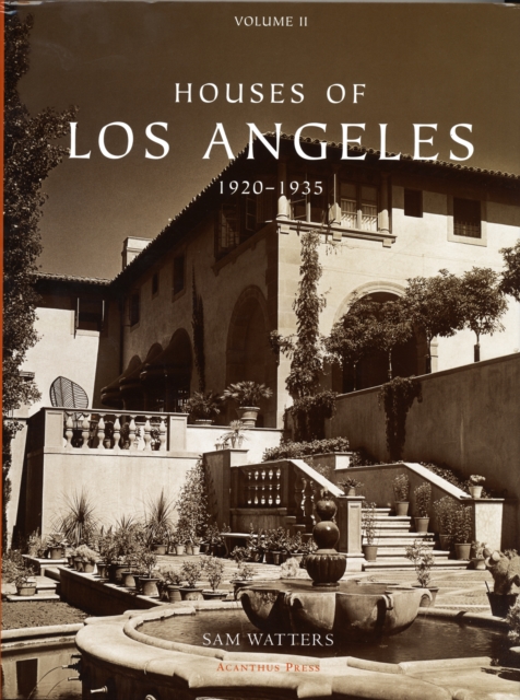 Houses of Los Angeles 1885-1936 : 1920-1936: Urban Domestic Architecture v. 2, Hardback Book