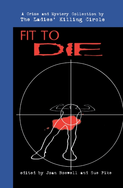 Fit to Die : A Ladies Killing Circle Anthology, Paperback / softback Book