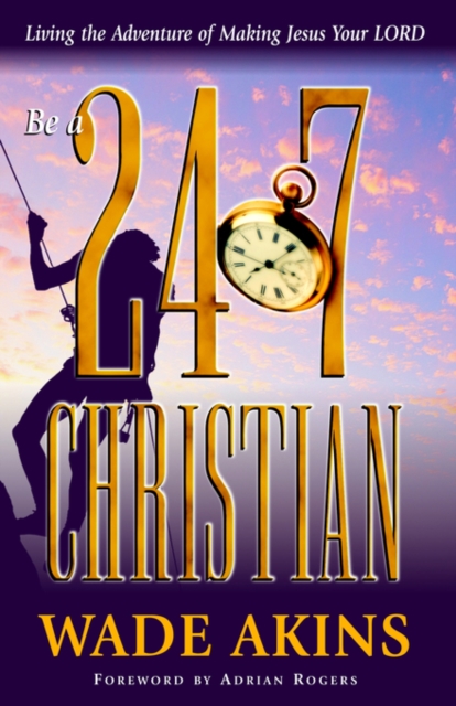Be a 24/7 Christian, Paperback / softback Book