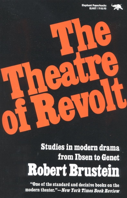 The Theatre of Revolt : An Approach to Modern Drama, Paperback / softback Book