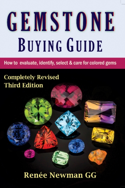 Gemstone Buying Guide : How to Evaluate, Identify, Select & Care for Colored Gems, Paperback / softback Book