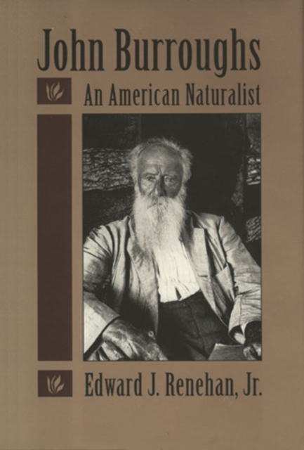 John Burroughs : An American Naturalist, Hardback Book