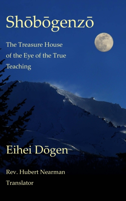 Shobogenzo - Volume I of III : The Treasure House of the Eye of the True Teaching, Hardback Book