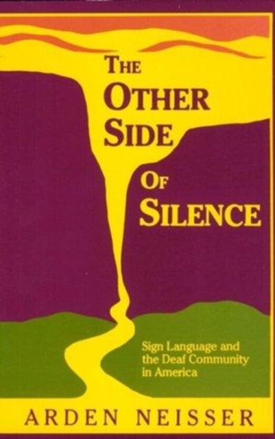 The Other Side of Silence - Sign Language and the Deaf Community in America, Paperback / softback Book