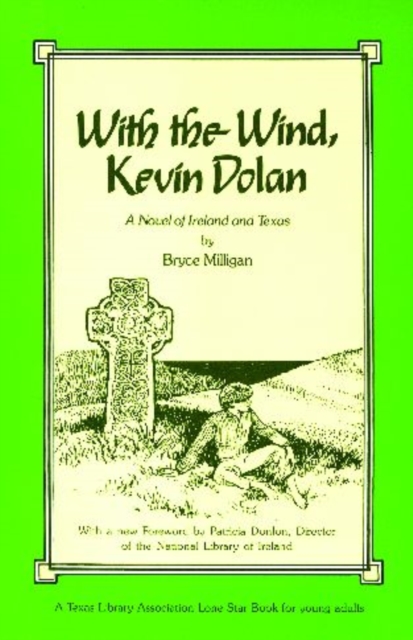 With the Wind, Kevin Dolan : A Novel of Ireland and Texas, Paperback / softback Book