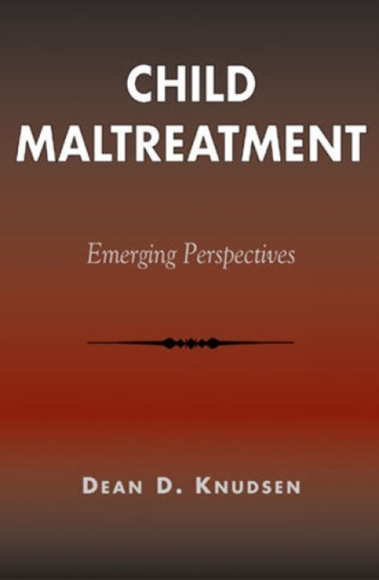 Child Maltreatment : Emerging Perspectives, Paperback / softback Book