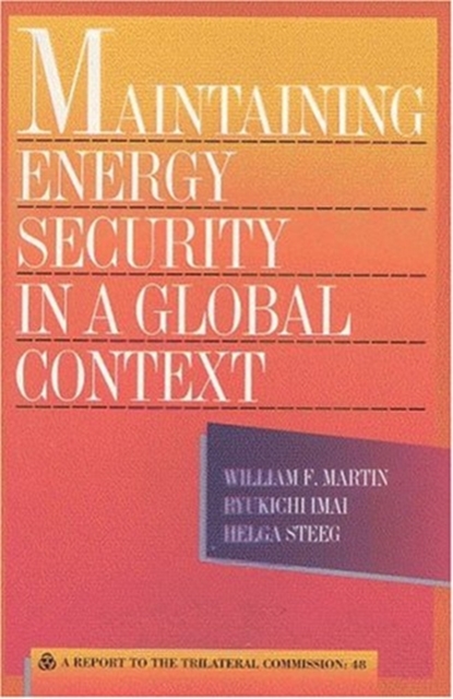 Maintaining Energy Security in a Global Context, Paperback / softback Book