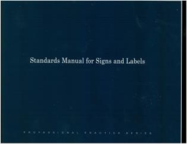Standards Manual for Signs and Labels, Spiral bound Book