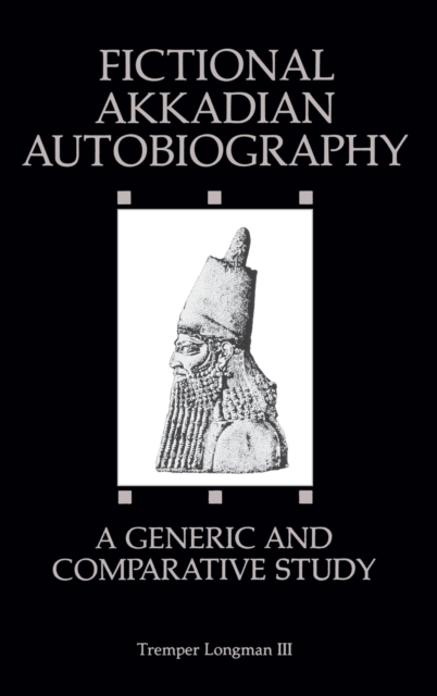 Fictional Akkadian Autobiography : A Generic and Comparative Study, Hardback Book