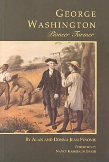 George Washington : Pioneer Farmer, Paperback / softback Book
