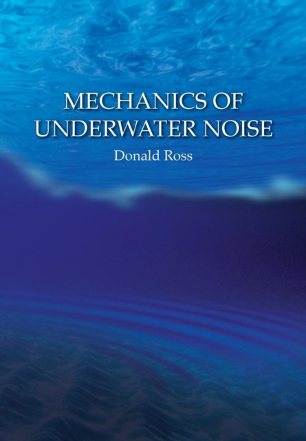 Mechanics of Underwater Noise, Paperback / softback Book
