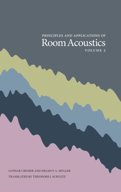 Principles and Applications of Room Acoustics, Volume 2, Hardback Book