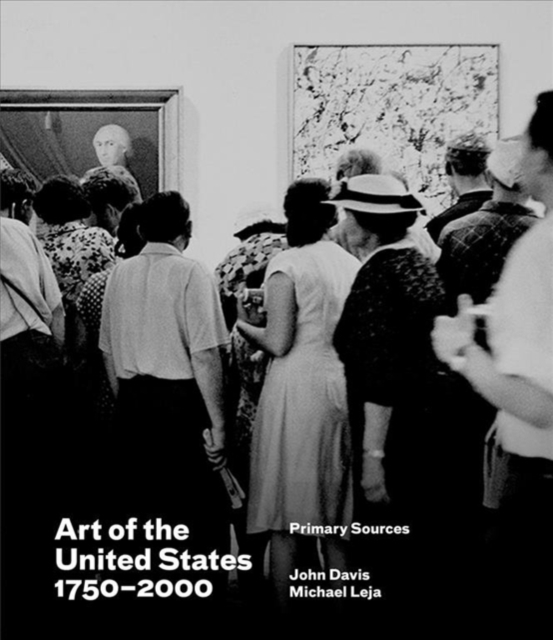 Art of the United States, 1750-2000 : Primary Sources, Paperback / softback Book