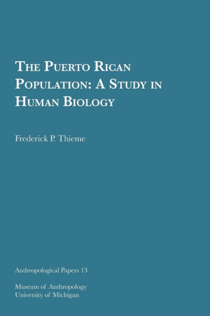 The Puerto Rican Population : A Study in Human Biology, Paperback / softback Book