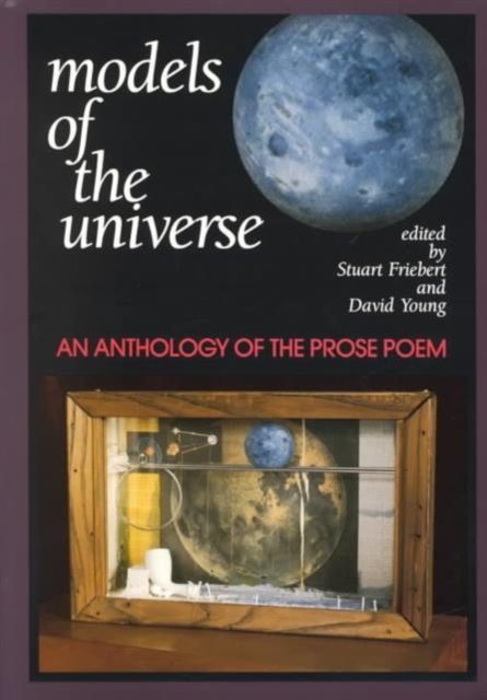 Models of the Universe - An Anthology of the Prose Poem, Paperback / softback Book
