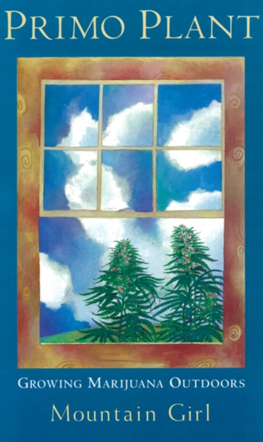 Primo Plant : Growing Marijuana Outdoors, Paperback / softback Book