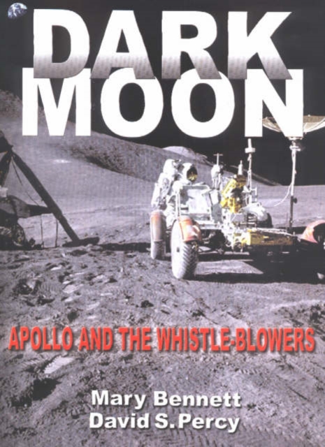 Dark Moon : Apollo and the Whistle-Blowers, Paperback Book