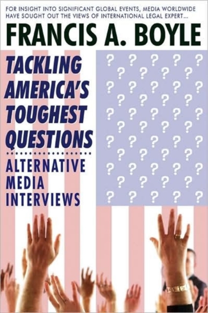 Tackling America's Toughest Questions : Alternative Media Interviews, Paperback / softback Book
