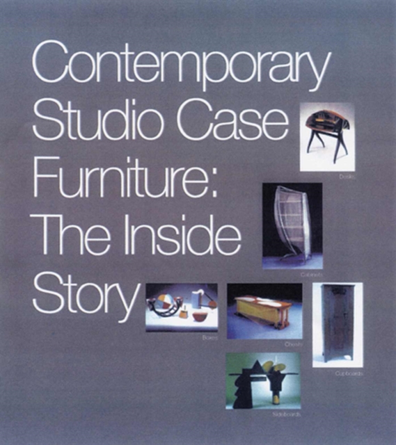 Contemporary Studio Case Furniture : The inside Story, Paperback / softback Book