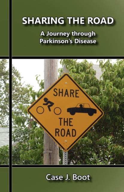 Sharing the Road : A Journey Through Parkinson's Disease, Paperback / softback Book