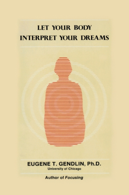 Let Your Body Interpret Your Dreams, Paperback / softback Book