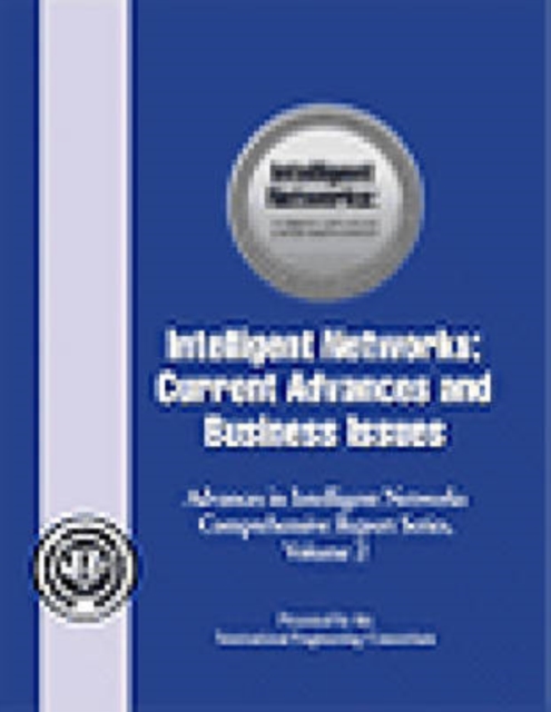 Intelligent Networks : Current Advances and Business Issues, Paperback / softback Book