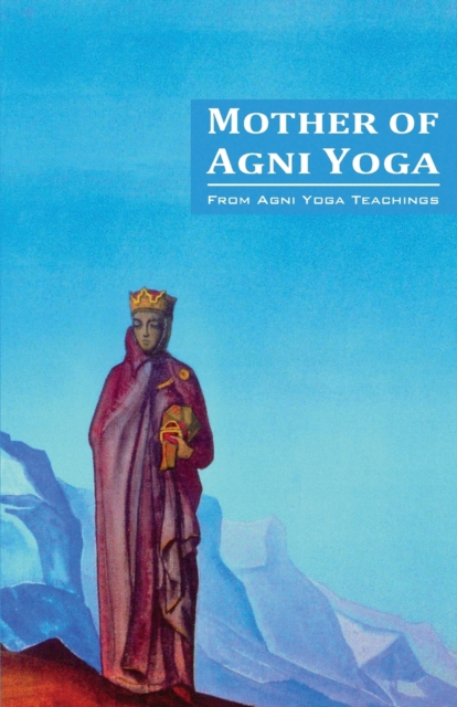 Mother of Agni Yoga, Paperback / softback Book